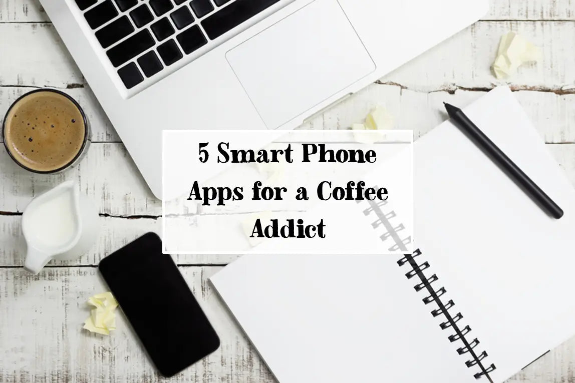 5 Smart Phone Apps for Coffee Addicts