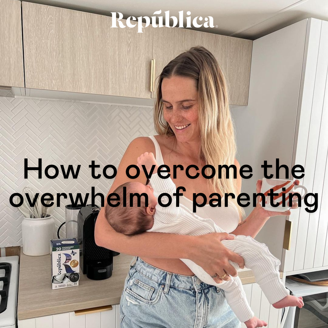 How to deal with the overwhelm of parenting?